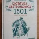 Dictatura Gastronomica, 1501 feluri de mancari - Constantin Bacalbasa