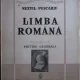 Sextil Puscariu - Limba Romana. Vol. 1 Privire Generala