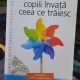 Copiii invata ceea ce traiesc - Dorothy Law Holte, Rachel Harris