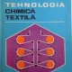 M. Grindea, Aurelia Grigoriu, Ana Hanganu, Eliza-Lia Puscas - Tehnologia Chimica Textila