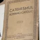 Catehismul Romano-Catolic Editia I-a