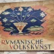 Rumanische Volkskunst - Arta Populara Romaneasca