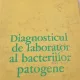 Diagnosticul de laborator al bacteriilor patogene - C. Leonida Ioan
