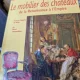 Le mobilier des châteaux de la Renaissance à l Empire - Francine Thieffry