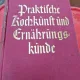 Praktischen Kochkunst und Ernahrungskunde