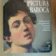 PICTURA BAROCA, DOUA SECOLE DE MINUNATII IN PRAGUL PICTURII MODERNE