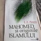 Francis E. Peters - Mahomed si Originille Islamului