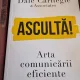 Dale Carnegie - Asculta! Arta Comunicarii Eficiente