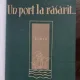 UN PORT LA RASARIT - RADU TUDORAN