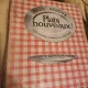Paul Reboux - Plats Nouveaux! 300 recettes inedites ou singulieres