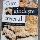 Cum gandeste creierul. Evolutia inteligentei - William H. Calvin