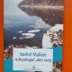 Arhipelagul altei vieti - Andrei Makine