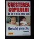 CRESTEREA COPILULUI DE LA O ZI LA SASE ANI