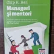 Chip R. Bell - Manageri si mentori