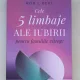 Cele 5 limbaje ale iubirii - Gary Chapman