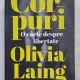 Corpuri. O carte despre libertate - Olivia Laing