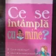 Ce se intampla cu mine? Pentru fete