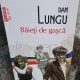 Baieti de gasca - Dan Lungu