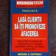 Lasa Clientii Sa Iti Promoveze Afacerea - Michael E. Cafferky