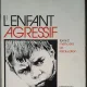 L enfant agressif - Fritz Redl  tome 2 méthodes de rééducation