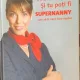 Si tu poti fi Supernanny. Cum sa-ti cresti bine copilul - Irina Petrea - cu dedicatie din partea autoarei