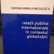 Relatii publice internationale in contextul globalizarii - Simona Mirela Miculescu