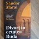 Divort in cetatea Buda - Sandor Marai