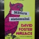 Matura sistemului - David Foster Wallace