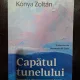 Capatul tunelului, insemnari despre un cancer rectal - Konya Zoltan