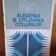 Alegerea si utilizarea otelurilor - Ion Chesa ...Mihai Teodorescu