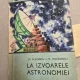 La izvoarele astronomiei - M. Alecsescu, M. Macavescu