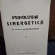 Psihologia sinergetica. In cautarea umanului pierdut - Ion Manzat