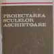 PROIECTAREA SCULELOR ASCHIETOARE de STEFANUTA ENACHE si VITALIE BELOUSOV , 1983