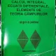Calcul integral, ecuatii diferentiale, elemente de teoria campurilor - Lucia Dragusin, C. Dragusin, C. Radu