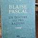 Blaise Pascal. Un discurs asupra ratiunii - Horia Lazar