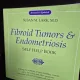 Fibroid Tumors and Endometriosis - Susan M. Lark