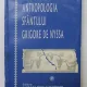 ANTROPOLOGIA SFANTULUI GRIGORE DE NYSSA - CADEREA IN PACAT SI RESTAURAREA OMULUI de VASILE RADUCA , 1996