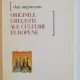 ORIGINILE GRECESTI ALE CULTURII EUROPENE de DAN UNGUREANU , 1999
