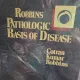 Robbins Pathologic Basis of Disease - Cotran Kumar Robbins
