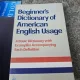 Beginner/s Dictionary of American English Usage - Necunoscut