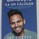 Gandeste ca un calugar - Jay Shetty