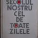 Secolul nostru cel de toate zilele - Ion Ianosi