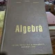 Algebra - E. Arghiriade, A. Dragomir, P. Dragomir