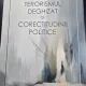 Terorismul deghizat al corectitudinii politice - Cassian Maria Spiridon