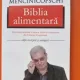 Biblia alimentara - Gheorghe Mencinicopschi