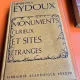 Monuments curieux et Sites Etranges  - Henry-Paul Eydoux