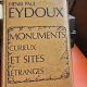 Monuments curieux et Sites Etranges  - Henry-Paul Eydoux