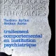 Traitement comportemental en institution psychiatrique - Teodoro Ayllon, Nathan Azrin