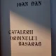 Cavalerii Ordinului Basarab - Ioan Dan