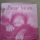 Dear mom. Thank yoy for everythings - Bradley Trevor Greive